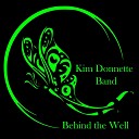 Kim Donnette Band - Behind the Well