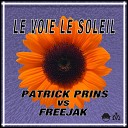 Patrick Prins Freejak - Le voie le soleil Vip version