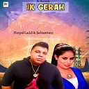 Harpal Laddi and Jashanmeet - Ikk Gerah