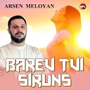 Arsen Meloyan - Barev Tvi Siruns
