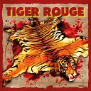 Tiger Rouge - Go Down