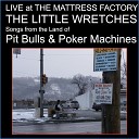 The Little Wretches - May You Never Be the Child of a Realist Bonus Track…
