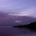 Blissful Connection - Grace