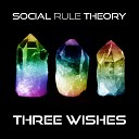 Social Rule Theory - Three Wishes