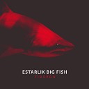 Estarlik Big Fish - Especial
