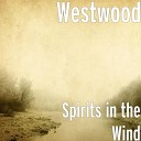 Westwood - I Want to Be With You