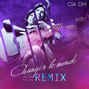 Cia Dm feat Jayson Ralph - Changer le monde Remix