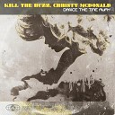 Kill The Buzz Christy McDonald - Dance The Time Away