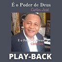 Carlos Jos - o Poder de Deus Playback