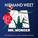 Mr Wonder feat Trangarugie Onkel Omar Taylor… - Niemand Weet Offwhite Louis More Remix feat Trangarugie Onkel Omar Taylor…