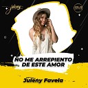 Juleny Favela - No Me Arrepiento De Este Amor