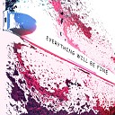 Belal Music - Everything Will Be Fine