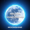 Nolita Van Cosmic - Moonshine Extended Mix
