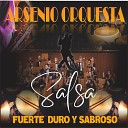 Arsenio Orquesta - Que No Se Vaya la Rumba