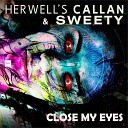 Herwell s Callan - Close My Eyes Extended Mix