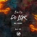 Dj C4 Mc Jhobz - Baile do Lgk