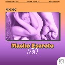 MN MC - Macho Escroto 180