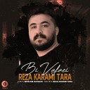 Reza Karami Tara - Bi Vafaei