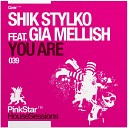 Shik Stylko feat Gia Mellish - You Are Sebastian Krieg Roman F Remix