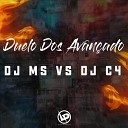 Dj C4 DJ MS - Duelo dos Avan ado
