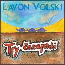 Lavon Volski - Try arapachi