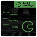Hello Frick - Hey Deejay Extended Mix