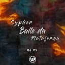Dj C4 - Cypher Baile da Plataforma