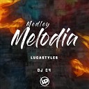 Dj C4 Mc Lucastyles - Medley Melodia