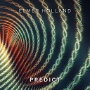 Elmer Holland - Predict