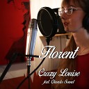 Crazy Louise feat Chanda Sound - Florent