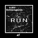 LLEU Extravaganza - RUN Remix