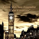 Karen McClure Ensemble - It Must Have Been Love