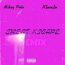 Mikey Polo Xlovclo - Great Xscape Remix