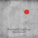 Kenneth Ladner - I Just Want to Stay with You
