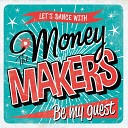 The Money Makers - Please Love Me