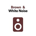 Brown Noise - Brown Noise Pt 16
