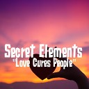 Secret Elements - The Greatest Pleasure of Life Is Love