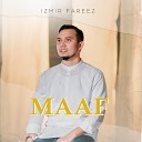 Izmir Fareez - Maaf