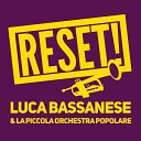 Luca Bassanese - Reset!