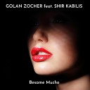 Golan Zocher feat Shir Kabilis - Besame Mucho Radio Edit