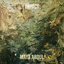 Maya Abdul feat Ams Pheno - Impact