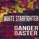 Ganger Baster - White Starfighter