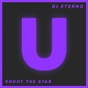 DJ Eterno - Shoot The Star