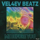Vel4ev Beatz - Me Before You