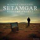 Mohsen Chavoshi - Setamgar