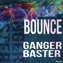 Ganger Baster - Bounce