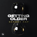 Sergey Raf - Getting Older