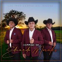 Los Tres Compas del Rancho - Corrido de Eduardo Morales