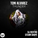 Toni Alvarez - Thunder DJ Dextro Remix