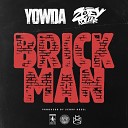 Yowda feat Zoey Dollaz - Brick Man Radio Edit